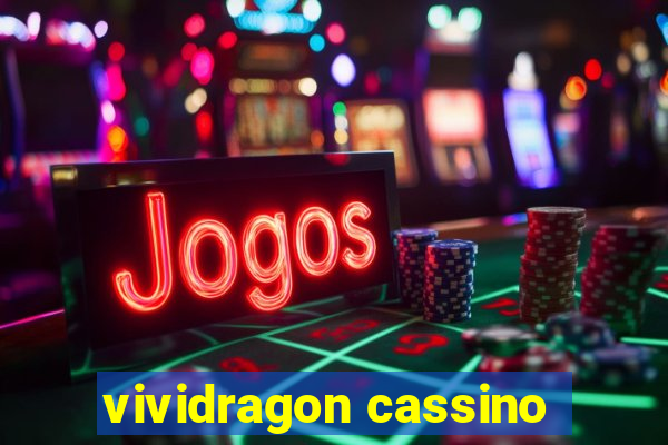 vividragon cassino